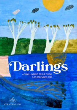 Darlings 2021 - Small Works Group Show - Curatorial+Co.